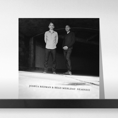 (주)사운드룩, Joshua Redman &amp;  Brad Mehldau ‎– Nearness