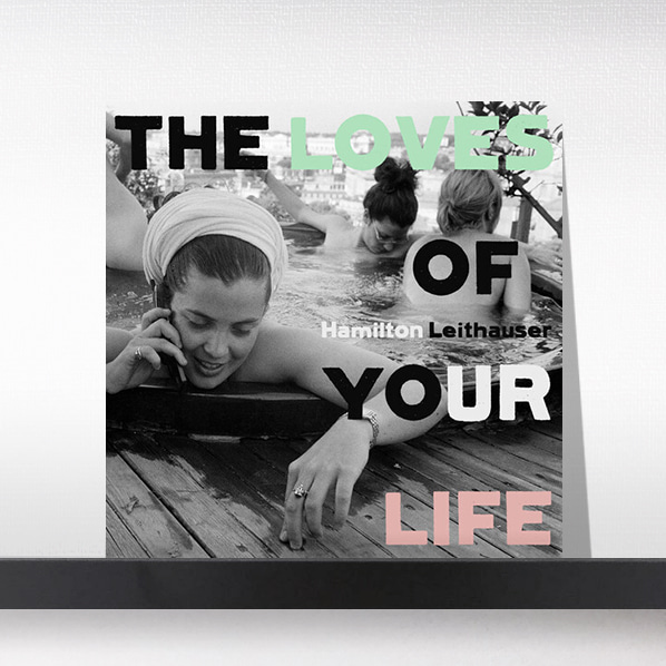 (주)사운드룩, Hamilton Leithauser  ‎– The Loves Of Your Life[LP]