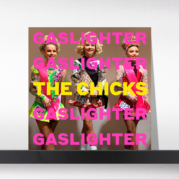 (주)사운드룩, The Chicks(더 칙스) - Gaslighter [LP]