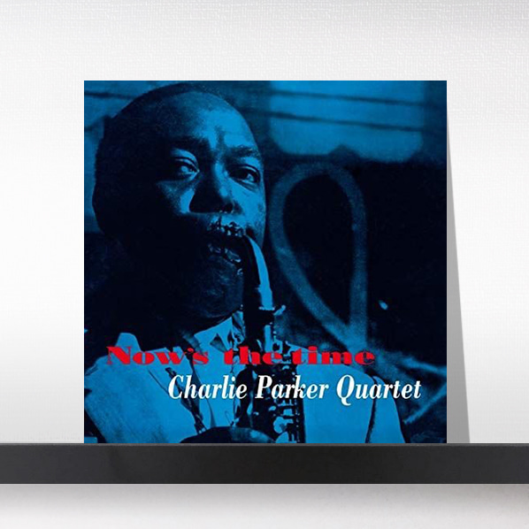 (주)사운드룩, Charlie Parker Quartet  ‎– Now&#039;s The Time[LP]