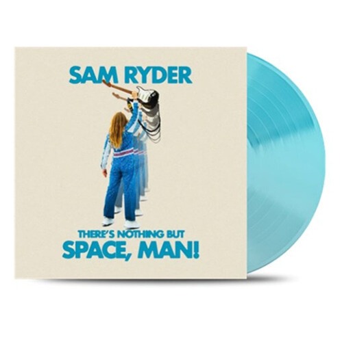 (주)사운드룩, Sam Ryder (샘 라이더) - There’s Nothing But Space, Man!(Blue Vinyl)[LP]